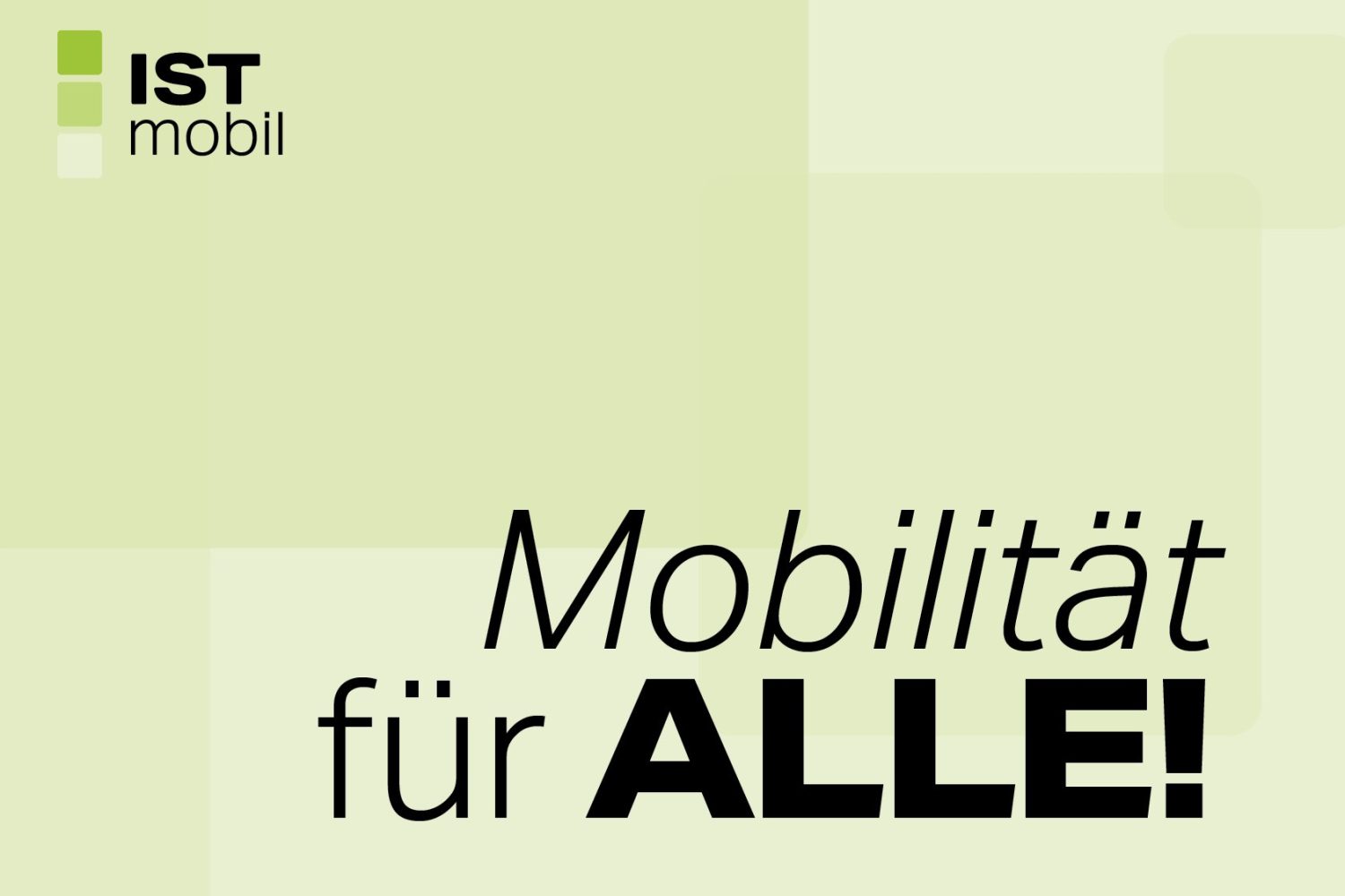 Ein grüner Hintergrund mit der Aufschrift ISTmobil.